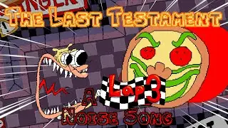 Pizza Tower - The Last Testament (Fanmade Noise Lap 3 Song)