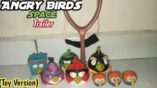 Angry Birds Space Trailer (Toy Version)