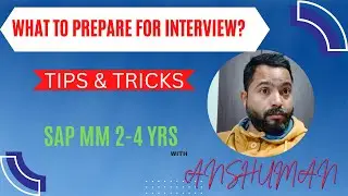HOW TO PREPARE FOR SAP MM INTERVIEW||WHAT TO PREPARE FOR SAP MM INTERVIEW||#learnwithanshuman