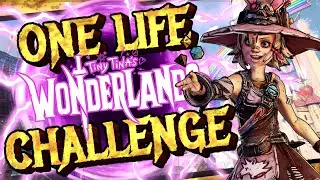 ONE LIFE WONDERLANDS CHALLENGE! Tiny Tina's Wonderlands Community Challenge (#2)