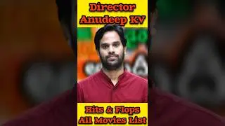 Director Anudeep KV Hits & Flops
