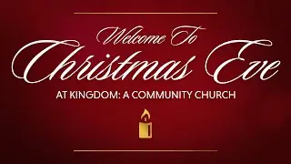 Christmas Eve Service at Kingdom | 3 PM