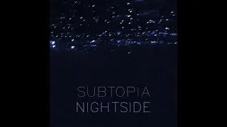 Subtopia - Nightside
