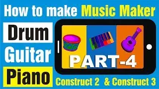How to make Music Maker (Drum, Guitar & Piano) in Construct 2 & 3 (Part-4)
