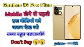 Realme 16 Pro Plus लेने से पहले ये Video जरूर देखो 😱 | Full Review, Price, Battery, Hidden Features