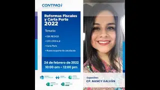Resoluci&oacute;n Miscel&aacute;nea Fiscal 2022 y Carta Porte CP NANCY GALVAN