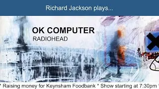 Radiohead - OK Computer (Cover - full playthrough)