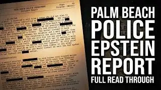 Epstein Investigation: Palm Beach Police Initial Incident Report (Full Read Through)