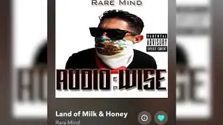 Rare Mind &ldquo;Land of Milk & Honey&rdquo; Audio Wise EP