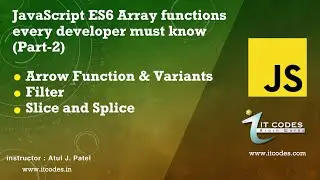 Es6 JavaScript Arrow-Filter-Splice -Slice- JavaScript Functions every developer must know Part2