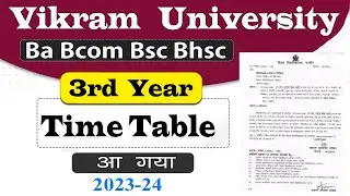 Vikram University 3rd Year Time Table 2023-24 // Vikram University Ba Bcom Bsc 3rd year Exam Date