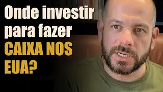 Onde investir para fazer CAIXA NOS EUA?