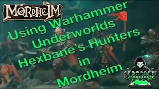 Way of the Warband:  Using Warhammer Underworld Hexbane's Hunters in Mordheim