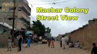 Machar Colony مچھر کالونی | Godhra New Karachi Culture Street View Lifestyle Karachi | Adeel Jamil