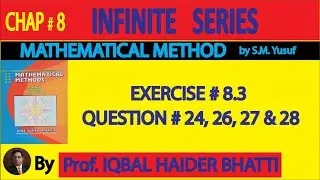 Ch# 8 | Exercise 8.3 Q24 ,26 ,27 & 28| Mathematical Method By SM Yusuf (Lec 7)