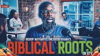 #SOT | Епископ Натаниэль раскрывает библейские корни Ганы на GTV #ghana #bfs