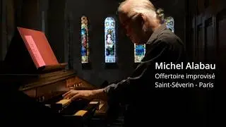 L' orgue  Kern - Hartmann  de Saint S&eacute;verin - Paris  Michel Alabau - Offertoire sur les grands jeux.
