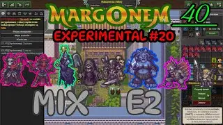 MARGONEM #42 - EXPERIMENTAL MIX E2, 40 POZIOMAMI Z SERVER