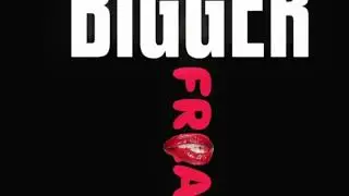 Yung movie - Bigger Freak