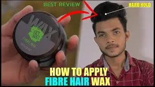 HOW TO GET HARD HOLD IN YOUR HAIR | HOW TO APPLY FIBRE HAIR WAX IN YOUR HAIR |SET WET FIBRE HAIR WAX