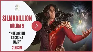 NOLDOR'UN KA&Ccedil;IŞINA DAİR 2 (Orta D&uuml;nya - Silmarillion)