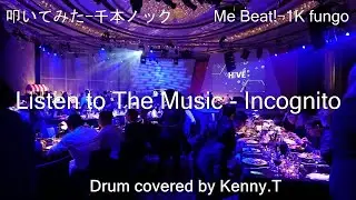 Listen to the Music - Incognito