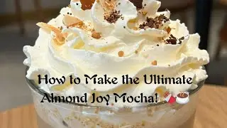How to Make the Ultimate Almond Joy Mocha! 🍫☕
