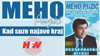 Meho Puzic - Kad suze najave kraj - (Audio 2000)HD