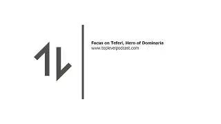 Focus on Teferi, Hero of Dominaria