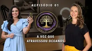 A voz que atravessou oceanos | Hist&oacute;rias que  Enriquecem | Epis&oacute;dio 01 