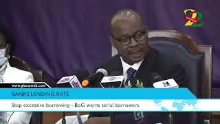 Stop excessive borrowing - BoG warns serial borrowers