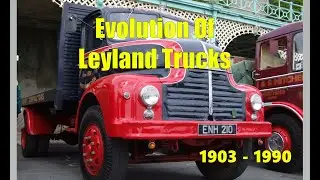 Evolution of Leyland Trucks 1903 - 1990