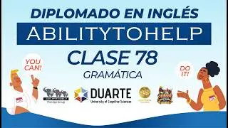 CLASE 78 - GRAMÁTICA, Diplomado en Inglés de ABILITYTOHELP