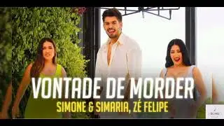 Simone e Simaria & Z&eacute; Felipe- Vontade De Morder