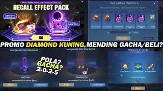 CARA MENDAPATKAN EFEK RECALL BLACK VOID PAKAI PROMO DIAMOND KUNING MLBB - POLA GACHA BLACK VOID 2025