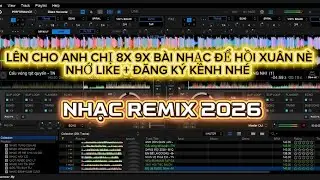 VIETMIX 2K26 NHẠC REMIX CỰC HOT TIKTOK | DÀNH CHO ANH CHỊ 8X9X HỒI XUÂN REMIX - ÂnSC Music