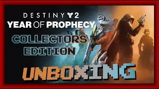 Destiny 2 Year of Prophecy Collectors Edition UNBOXING