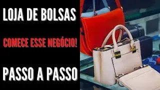 Como montar uma loja de bolsas