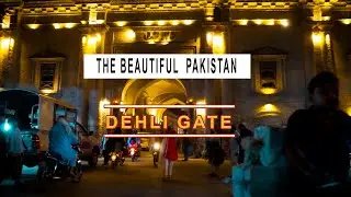 Dehli Gate Lahore Night View | The Beautiful Pakistan | Androon Lahore