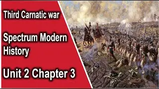 Third Carnatic War | Battle of Wandiwash | Spectrum Modern History Chapter 3 | UPSC