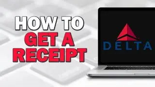 How to Get a Reeipt On Delta Airlines (Quick Tutorial)
