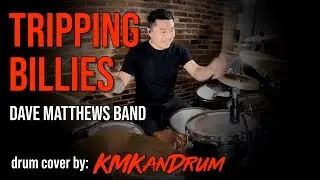 Dave Matthews Band *Tripping Billies* KMKanDrum Cover