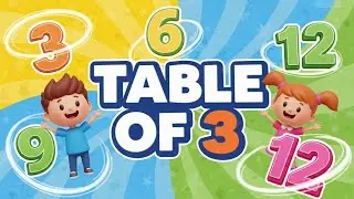 Table of 3 | Multiplication Table of Three for Kids | Learn 3 Times Table Easy