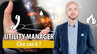 Utility Manager - Che cos'&egrave;? | Matteo Calloni