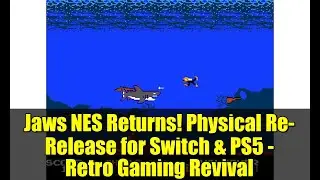 Jaws NES Returns! Physical Re-Release for Switch & PS5 - Retro Gaming Revival