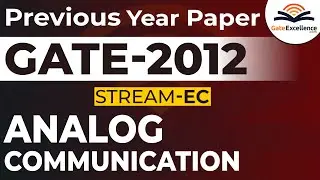 Analog Communication - Question & Solutions - Year 2012 | GATE | GateExcellence