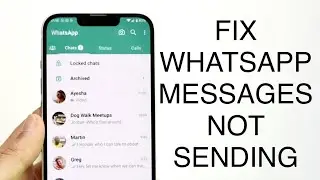 Как исправить ошибку &laquo;Сообщения WhatsApp не отправляются&raquo;! (2023)