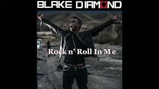 Blake Diamond - Rock n' Roll In Me