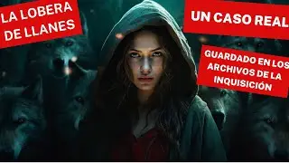 LA LOBERA DE LLANES - MITO O REALIDAD? -  UN JUICIO REAL DE LA INQUISICION ESPA&Ntilde;OLA