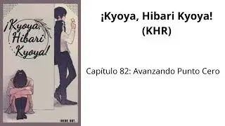 &iexcl;Kyoya, Hibari Kyoya! (KHR), Cap&iacute;tulos 81 -83